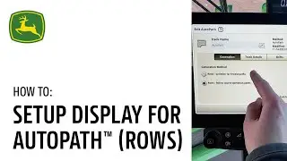 How to Setup your Display for AutoPath™ (Rows) | John Deere