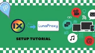 ixbrowser and lunaproxy integration tutorial, india residential proxy, elite proxies