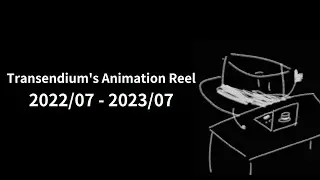 Transendium's Animation Reel 2022/07 - 2023/07