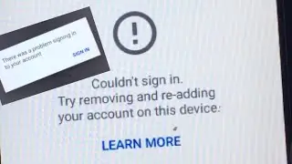 Couldn't sign in.Try removing and re-adding your account on this device.There was a problem signing