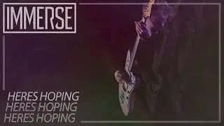 IMMERSE - Here's Hoping (OFFICIAL MUSIC VIDEO)