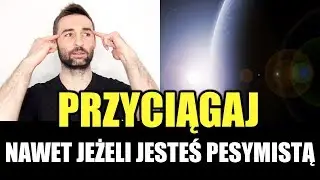 JAK PESYMIZM ZMIENIĆ W OPTYMIZM