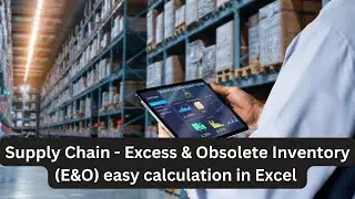 Excess & Obsolete Inventory Calculation In Excel (E&O), Excess Inventory | Supply Chain