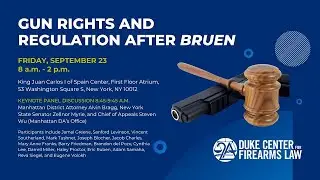Center for Firearms Law | Gun Rights & Regulation After Bruen, Panel 2