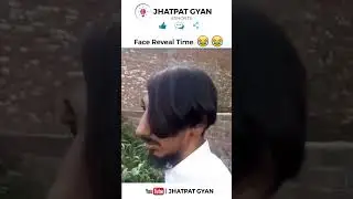REAL FACE reveal time..😁😁