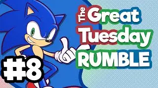 The Great Tuesday Rumble #8