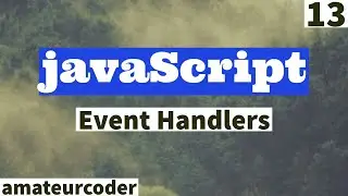 javaScript Event Handlers | Learn and Code
