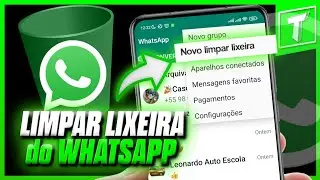 LIXEIRA DO WHATSAPP | 2 maneiras de limpar a lixeira do WhatsApp