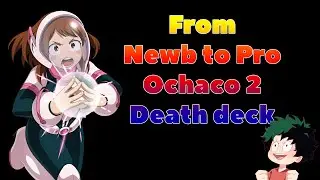 Deck Tips: Ochaco Uraraka 2