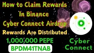 How to Claim Binance Social Summer Cyber Connect Airdrop Rewards | How to Claim Social Summer Reward