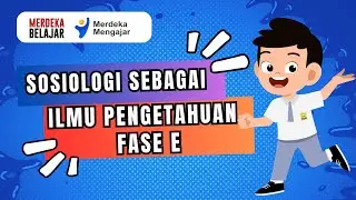 Sosiologi Sebagai Ilmu Pengetahuan Fase E