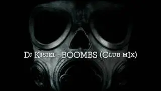 Dj Kisiel  - BOOMBS (Club mix)