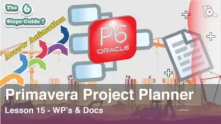 Primavera Project Planner P6 : Lesson 15 - WP's and Docs