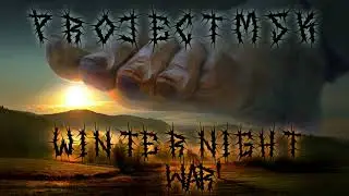 Project MSK - Winternight War [Finland] [HD]