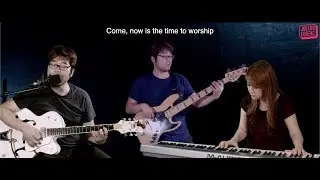 Come, Now Is The Time To Worship (Cover) - Julia & Eugene