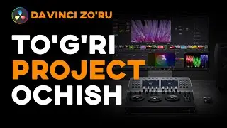 To'g'ri project ochish || Davinci o'zbek tilida || Davinci Zo'ru