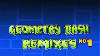 ПЕРЕПРОХОЖУ УРОВНИ В ГД С РЕМИКСАМИ ➲ Geometry Dash Remix #1