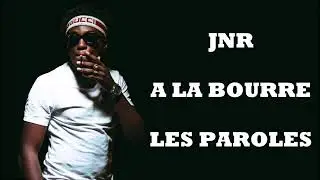 JNR - À la bourre (Paroles/Lyrics)
