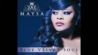 Maysa - Love Me Good