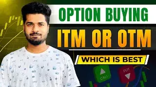 For Options Buying is - ITM or OTM  best ? | Beginners guide