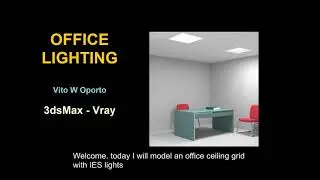 Office Lighting with V-Ray - Intermediate level.
