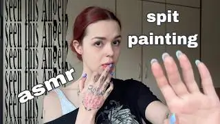 asmr spit painting (mouth sounds, visuals, teeth tapping)