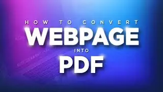 Learn to Convert Webpage into PDF in 1 Click and 2 Minutes