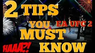 EA UFC 2 2 TIPS YOU MUST KNOW | EASY TAKEDOWN AND GET UP