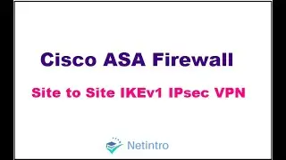 Cisco ASA Site to Site IKEv1 IPsec VPN | Configure Site to Site VPN on Cisco ASA