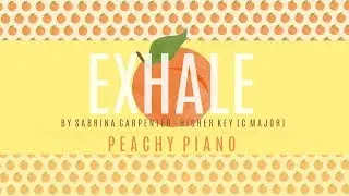 Exhale - Sabrina Carpenter (Higher Key - C Major) | Piano Backing Track