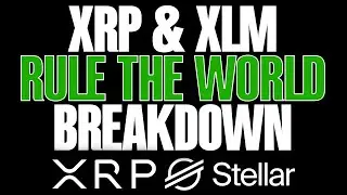 🚨RIPPLE XRP & STELLAR XLM🚨SET TO RULE THE WORLD🚨FULL BREAKDOWN OF BOTH