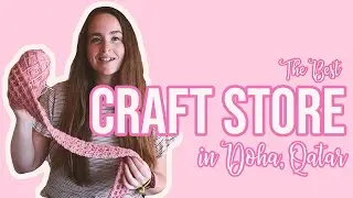 The Best Craft Store in Doha, Qatar (Yarn, Fabric, Trimmings and More)