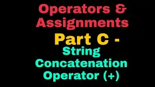 Operator & Assignments Part C core java part 21|String concatenation Operators (+) #corejava #hindi