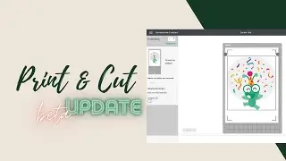 Print & Cut -beta- update | Teddie B.