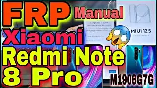 Frp Redmi Note 8 Pro, Quitar Cuenta  Google Xiaomi Redmi Note 8 Pro (M1906G7G)
