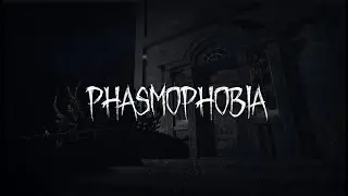 Phasmophobia - I don't know what I'm doing 😅