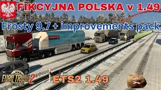 ETS2 Fikcyjna Polska v1.49 With Frosty 9.7 and Frosty 9.7 improvements pack