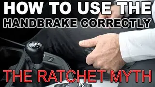 How to Use the Handbrake Correctly | The Ratchet Myth