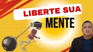 As prisões financeiras da mente! Liberte-se