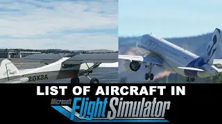 List of Aircraft in Microsoft Flight Simulator 2020 || MSFS 2020