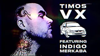 TIMOS - VX (feat. INDIGOMERKABA)