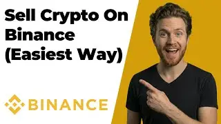 How To Sell Cryptocurrency On Binance (2026 Easy Guide)