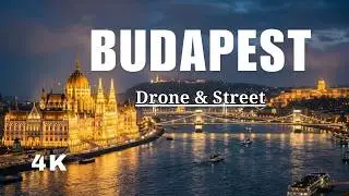 BUDAPEST 🇭🇺 Drone & Street Views | Cinematic 4K