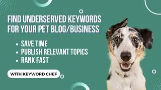 How to find keywords for your pet blog/business with Keyword Chef