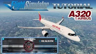 FS2020: Te enseño a volar el A320 con realismo al 100%