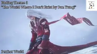 Perfect World Ending Theme 3 