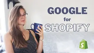 Connecting Google Products to Shopify | Google Account, Merchant Center and  Google Ads