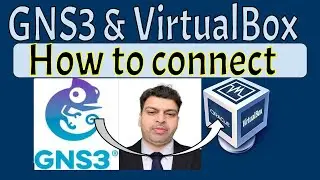 Connect GNS3 with Your VirtualBox Machines: Newtork Security Project Part -1