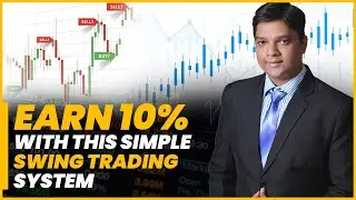 Earn 10% with this Simple Swing Trading System | Learn With 