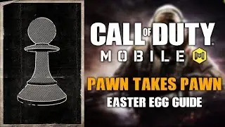 Call of Duty Mobile - Pawn Takes Pawn Easter Egg Guide